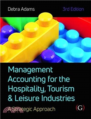Management Accounting for the Hospitality, Tourism and Leisure Industries 3rd edition：A Strategic Approach