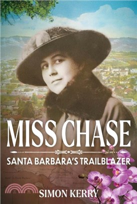 Miss Chase：Santa Barbara's Pathbreaker
