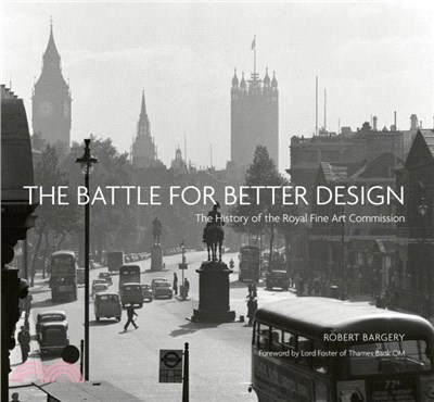 The Battle for Better Design：The History of the Royal Fine Art Commission
