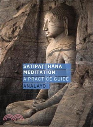 Satipatthana Meditation ― A Practice Guide