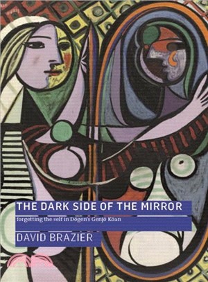 The Dark Side of the Mirror ― Forgetting the Self in Dogen's Genjo Koan