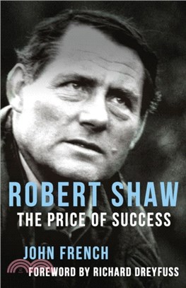 Robert Shaw: The Price of Success