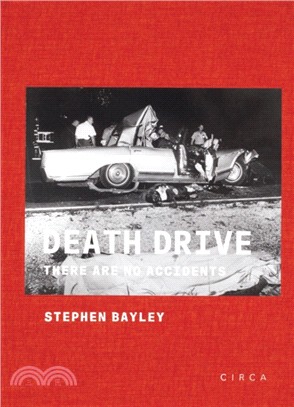 Death Drive: There Are No Accidents
