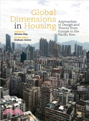 Global Dimensions in Housing ― Approaches in Design and Theory from Europe to the Pacific Rim