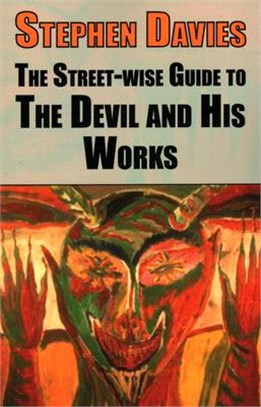 The Street-Wise Guide to the Devil and His Works