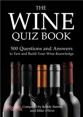 The Wine Quiz Book：500 Questions and Answers to Test and Build Your Wine Knowledge