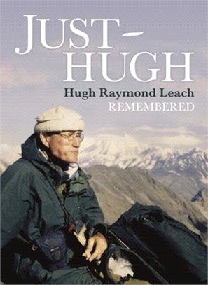 Just Hugh: Hugh Raymond Leach Remembered