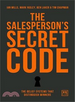 The Salesperson's Secret Code ─ The Belief Systems That Distinguish Winners