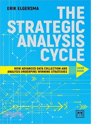 The Strategic Analysis Cycle Hand Book ─ How Advanced Data Collection and Analysis Underpins Winning Strategies