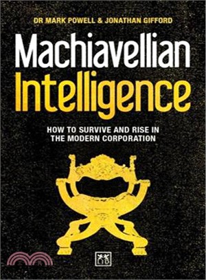 Machiavellian Intelligence ― How to Survive and Rise in the Modern Corporation