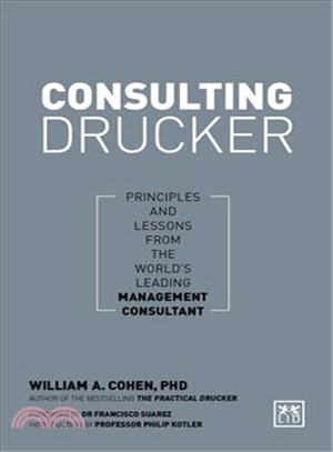 Consulting Drucker ― Principles and Lessons from the World's Leading Management Consultant