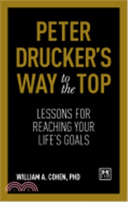 Peter Drucker's Way to the Top ― Lessons for Reaching Your Life Goals