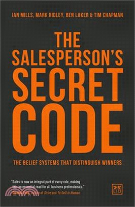 The Salesperson's Secret Code ― The Belief Systems That Distinguish Winners