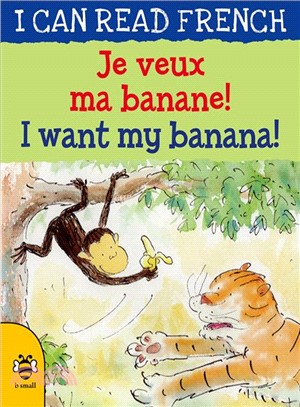 I Can Read French: I Want My Banana(New Edition)