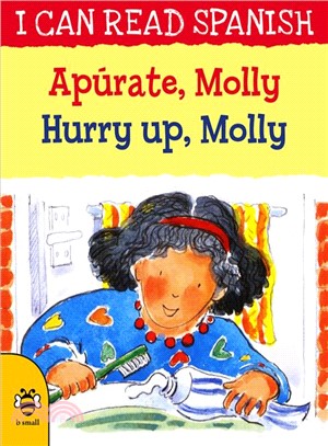 Apurate, Molly / Hurry up, Molly (I CAN READ SPANISH)