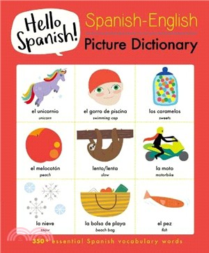 Hello Spanish: Spanish-English Picture Dictionary