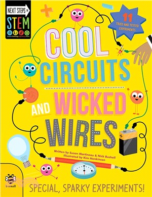 NextCool Circuits and Wicked Wires: Special, Sparky Experiments (Next Steps in STEM)