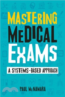Mastering Medical Exams：A systems-based approach