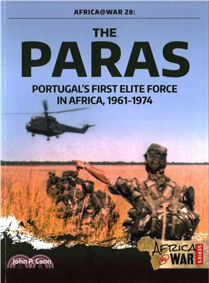 The Paras ─ Portugal's First Elite Force in Africa, 1961-1974