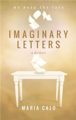 Imaginary Letters：a memoir