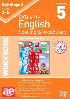 KS2 Spelling & Vocabulary Workbook 5：Intermediate Level