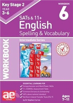 KS2 Spelling & Vocabulary Workbook 6：Intermediate Level