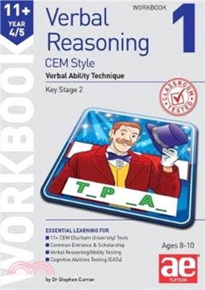 11+ Verbal Reasoning Year 4/5 CEM Style Workbook 1：Verbal Ability Technique