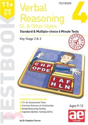 11+ Verbal Reasoning Year 5-7 GL & Other Styles Testbook 4：Standard & Multiple-choice 6 Minute Tests