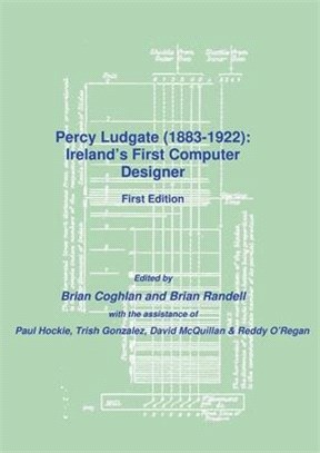 Percy Ludgate (1883-1922): Ireland's First Computer Designer