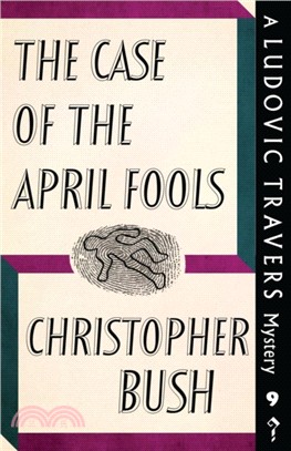 The Case of the April Fools：A Ludovic Travers Mystery