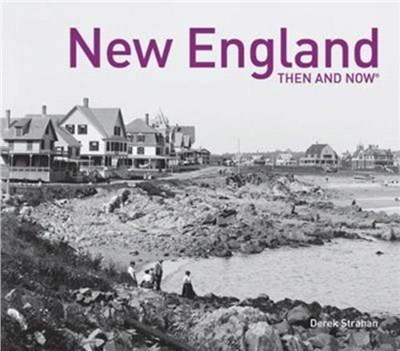 New England ─ Then and Now