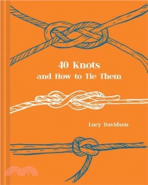 40 Knots and How to Tie Them