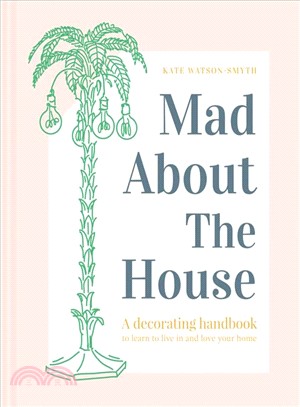 Mad about the House : How to decorate your home with style