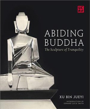 Abiding Buddha ― The Sculpture of Tranquility