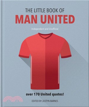The Little Book of Man United：Over 170 United quotes