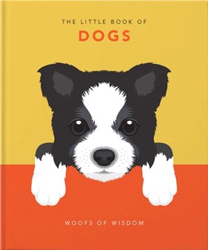The Little Book of Dogs：Woofs of Wisdom