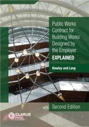 Public Works Conditions of Contract for Building Works Designed by the Employer：Explained