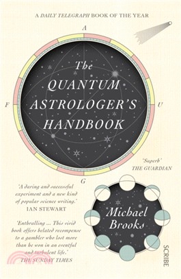 The Quantum Astrologer's Handbook : a history of the Renaissance mathematics that birthed imaginary numbers, probability, and the new physics of the universe