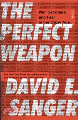 The Perfect Weapon : war, sabotage, and fear in the cyber age_