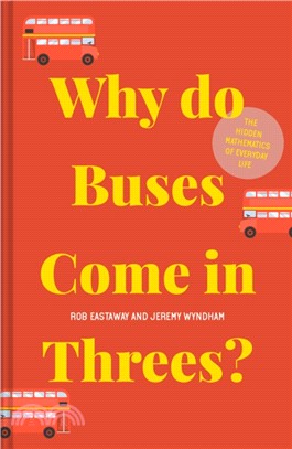 Why do Buses Come in Threes?：The hidden mathematics of everyday life