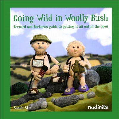 Going Wild in Woolly Bush：Bernard and Barbara's guide to getting it all out in the open