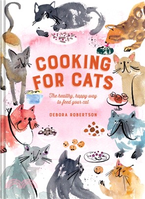 Cooking for Cats : The healthy, happy way to feed your cat