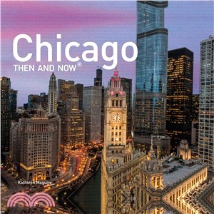 Chicago Then and Now