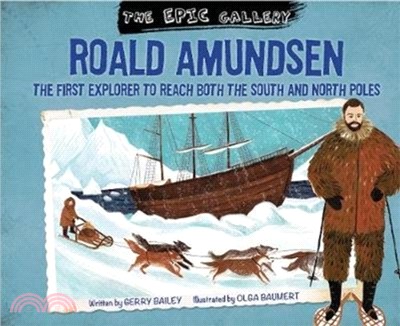 The Epic Gallery：Roald Amundsen