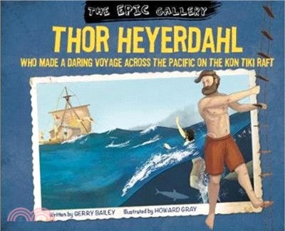 The Epic Gallery：Thor Heyerdahl