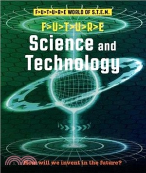 Future STEM：Science and Technology