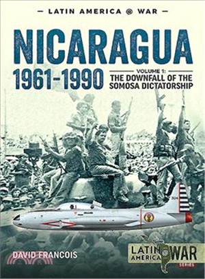 Nicaragua, 1961-1990 ― The Downfall of the Somosa Dictatorship