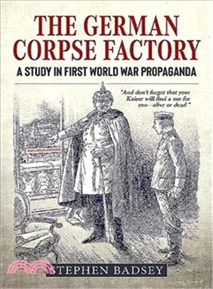 The German Corpse Factory ― A Study in First World War Propaganda