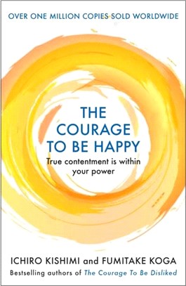 The Courage to be Happy