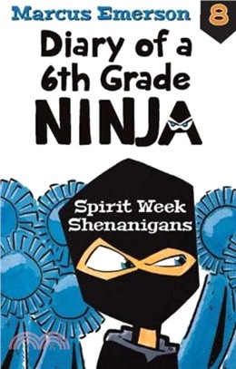 Diary of a 6th Grade Ninja Book 8：Spirit Week Shenanigans